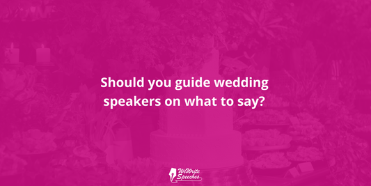 Should you guide wedding speakers on what to say?